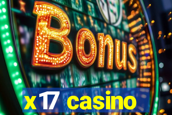 x17 casino